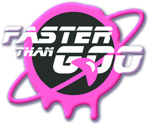 Faster Than Goo